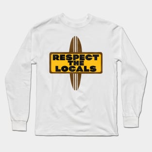 RESPECT THE LOCALS Surfing Long Sleeve T-Shirt